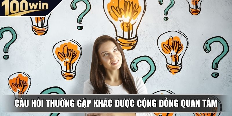 Câu hỏi thường gặp khác được cộng đồng quan tâm nhiều Câu hỏi thường gặp khác được cộng đồng quan tâm nhiều