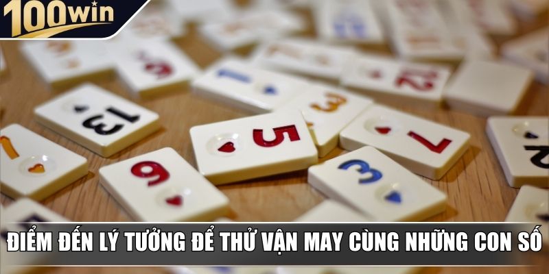Điểm đến lý tưởng để thử vận may cùng những con số