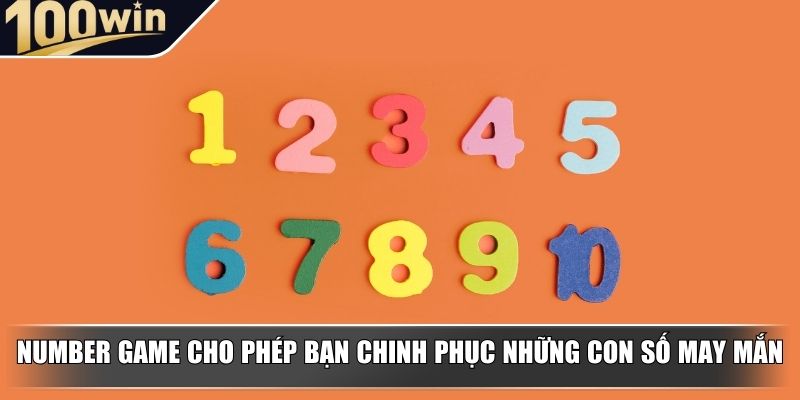 Number Game cho phép bạn chinh phục những con số may mắn