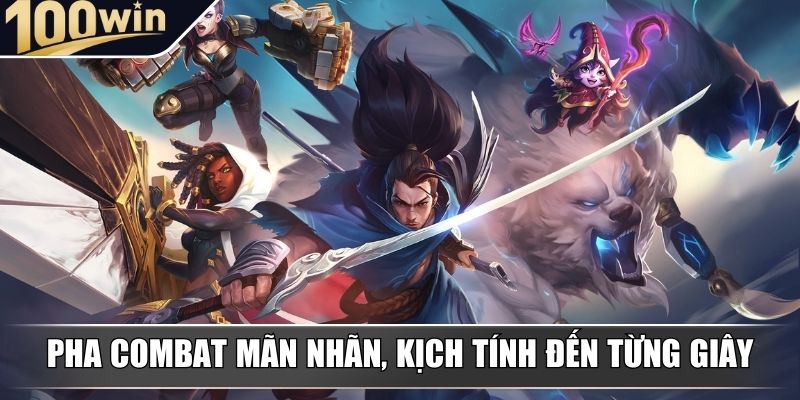 Pha combat mãn nhãn, kịch tính đến từng giây Pha combat mãn nhãn, kịch tính đến từng giây